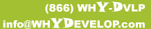 Info@WhYDevelop.com    (866) WhY-Develop