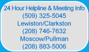 24 Hour Helpline And Meeting Info 509-325-5045