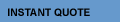 Instant Quote
