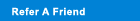 Refer A Friend